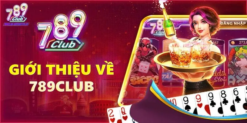 Giới thiệu chung về 789Club