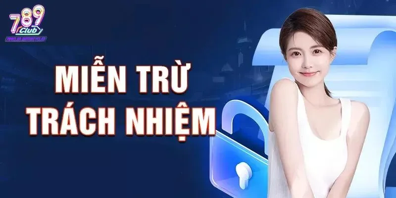 Miễn trừ trách nhiệm là gì?