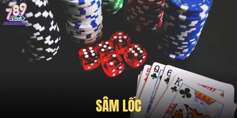 Mẹo chơi Sâm Lốc