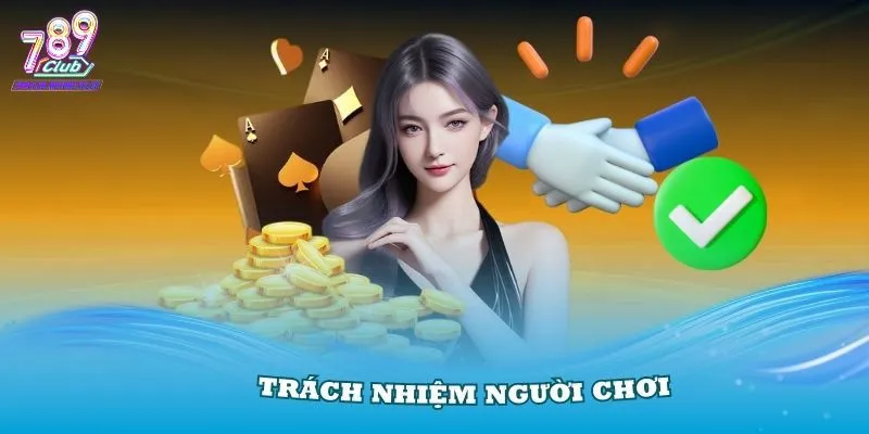 Trách nhiệm của người chơi